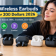 Best Wireless Earbuds Under 200 Dollars 2026